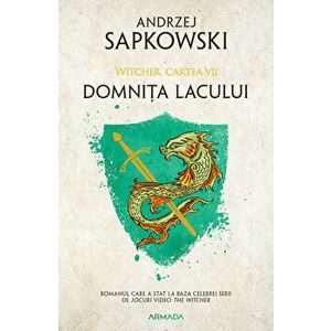 Domnita Lacului. Seria Witcher. Cartea VII - Andrzej Sapkowski imagine