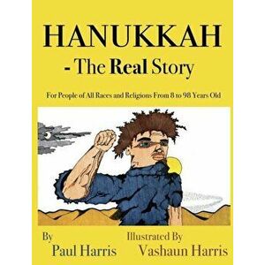 Hanukkah - The Real Story, Hardcover - Paul Harris imagine
