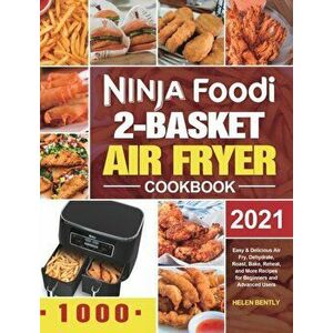 Ninja Foodi 2-Basket Air Fryer Cookbook: Easy & Delicious Air Fry, Dehydrate, Roast, Bake, Reheat, and More Recipes for Beginners and Advanced Users - imagine