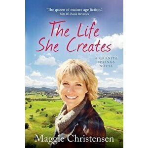 The LifeShe Creates, Paperback - Maggie Christensen imagine