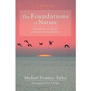 The Foundations of Nature, Paperback - Michael Dominic Taylor imagine
