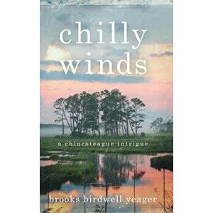 Chilly Winds, Hardcover - Brooks B. Yeager imagine