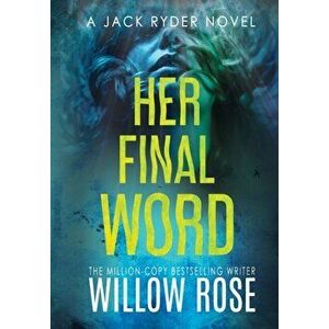 Her Final Word, Hardcover - Willow Rose imagine