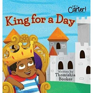 King for a Day, Hardcover - Thomishia Booker imagine
