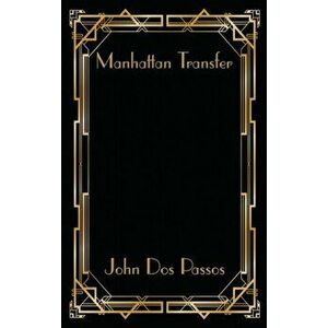 Manhattan Transfer, Hardcover - John Dos Passos imagine