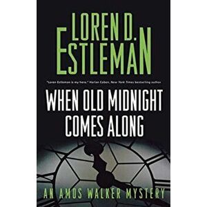 When Old Midnight Comes Along, Paperback - Loren D. Estleman imagine