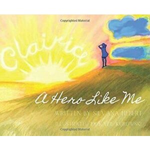 A Hero Like Me, Hardcover - Silvana Hebert imagine
