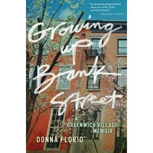 Growing Up Bank Street: A Greenwich Village Memoir, Hardcover - Donna Florio imagine