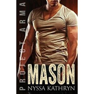 Mason: A steamy contemporary military romance, Paperback - Nyssa Kathryn imagine