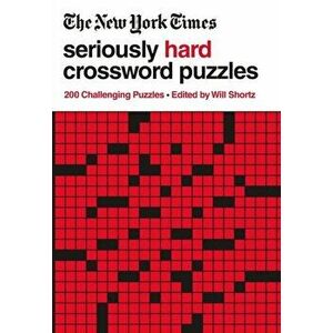 The New York Times Seriously Hard Crossword Puzzles: 200 Challenging Puzzles, Paperback - *** imagine