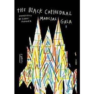 The Black Cathedral, Paperback - Marcial Gala imagine