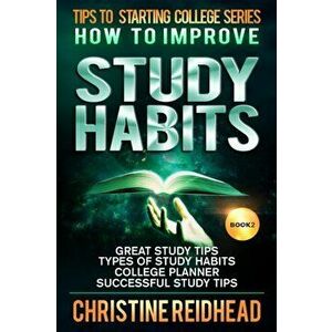 How to Improve Study Habits, Paperback - Christine Reidhead imagine