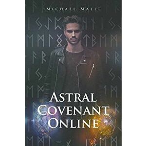 Astral Covenant Online, Paperback - Michael Malit imagine