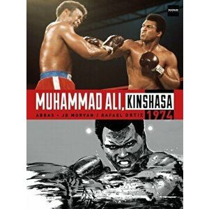 Muhammad Ali, Kinshasa 1974, Hardcover - Jean-David Morvan imagine