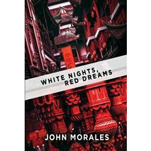 White Nights, Red Dreams, Hardcover - John Morales imagine