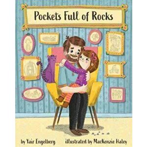 Pockets Full of Rocks: Daddy Talks about Depression, Hardcover - Yair Engelberg imagine