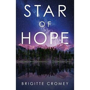 Star of Hope, Paperback - Brigitte Cromey imagine