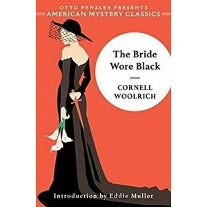 The Bride Wore Black, Paperback - Cornell Woolrich imagine