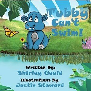 Tubby Can't Swim, Paperback - Shirley Gould imagine