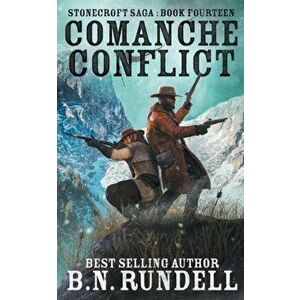 Comanche Conflict, Paperback - B. N. Rundell imagine