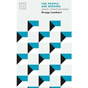 The People Are Missing: Minor Literature Today, Paperback - Gregg Lambert imagine