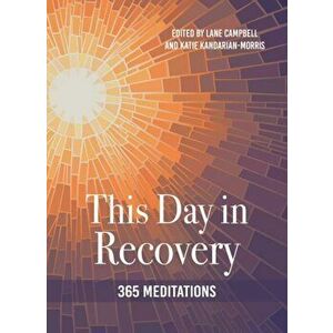 This Day in Recovery: 365 Meditations, Paperback - Lane Campbell imagine
