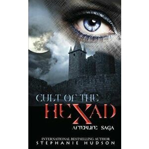 Cult of the Hexad, Paperback - Stephanie Hudson imagine