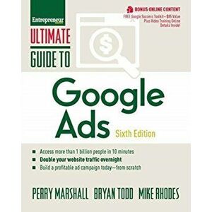 Ultimate Guide to Google Ads, Paperback - Perry Marshall imagine