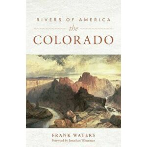 Rivers of America: The Colorado, Paperback - Frank Waters imagine
