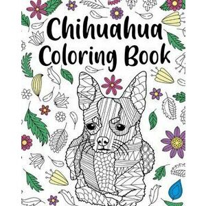 Chihuahua Coloring Book, Paperback - *** imagine