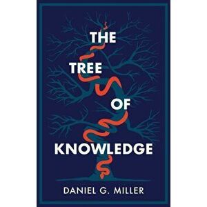 The Tree of Knowledge, Paperback - Daniel G. Miller imagine