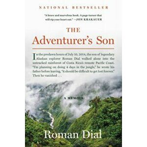 The Adventurer's Son: A Memoir, Paperback - Roman Dial imagine