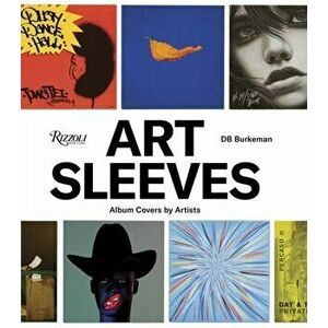 Art Sleeves: Album Covers by Artists, Hardcover - Db Burkeman imagine