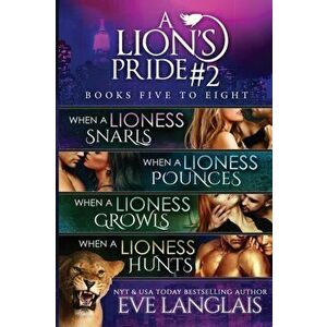 A Lion's Pride #2: Books 5 - 8, Paperback - Eve Langlais imagine