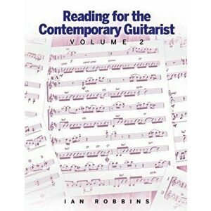 Reading for the Contemporary Guitarist Volume 2, Paperback - Ian Robbins imagine