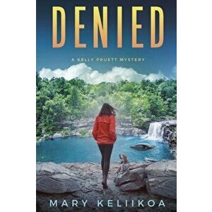 Denied, Paperback - Mary Keliikoa imagine