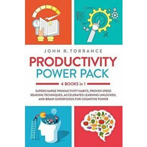 Productivity Power Pack - 4 Books in 1: Supercharge Productivity Habits, Proven Speed Reading Techniques, Accelerated Learning Unlocked, and Eating fo imagine