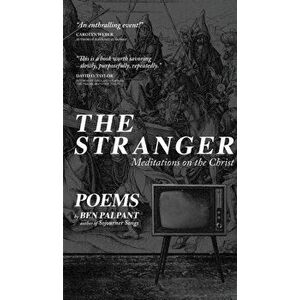 The Stranger: Poems, Hardcover - Ben Palpant imagine