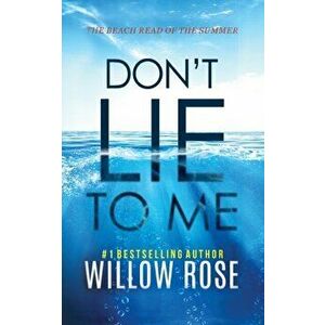 Don't Lie to Me, Paperback - Willow Rose imagine