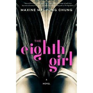 The Eighth Girl, Paperback - Maxine Mei-Fung Chung imagine