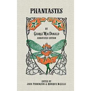 Phantastes: Annotated Edition, Hardcover - John Pennington imagine