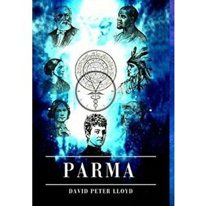 Parma, Hardcover - David Peter Lloyd imagine