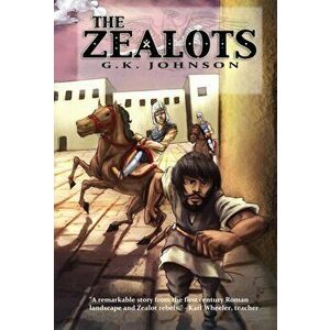 The Zealots, Hardcover - G. K. Johnson imagine