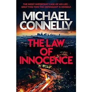 The Law of Innocence: The Brand New Lincoln Lawyer Thriller (Mickey Haller Series) - Michael Connelly imagine
