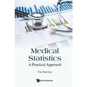 Medical Statistics: A Practical Approach, Paperback - Tze-San Lee imagine