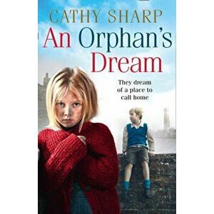 An Orphan's Dream (Button Street Orphans), Paperback - Cathy Sharp imagine