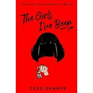The Girls I've Been, Hardcover - Tess Sharpe imagine