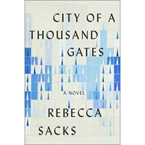 City of a Thousand Gates, Hardcover - Rebecca Sacks imagine