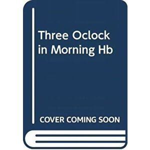 Three O'Clock in the Morning, Hardcover - Gianrico Carofiglio imagine