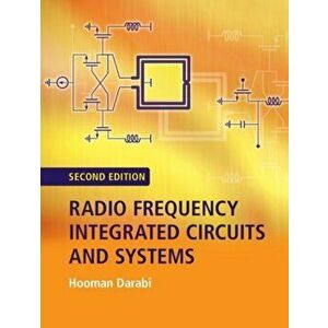 Radio Frequency Integrated Circuits and Systems, Hardcover - Hooman Darabi imagine